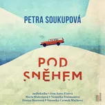 Pod sněhem - Petra Soukupová (čte Marie…