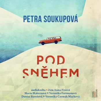 Pod sněhem - Petra Soukupová (čte Marie Maternová a další) [CDmp3]