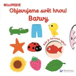 Minipedie: Objevujeme svět hrou!: Barvy…