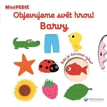 Minipedie: Objevujeme svět hrou!: Barvy - Nathalie Choux (2020)
