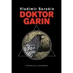 Doktor Garin - Vladimír Sorokin (2022,…