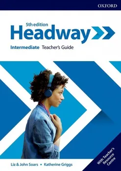 Anglický jazyk Headway 5th edition: Intermediate Teacher's Book with Teacher's Resource Center -  Liz Soars a kol. (2019, brožovaná)