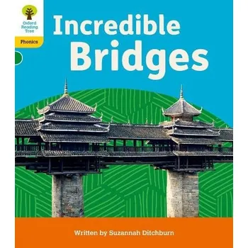 Cizí jazyk Oxford Reading Tree: Floppy's Phonics Decoding Practice: Oxford Level 5: Incredible Bridges - Ditchburn, Suzannah