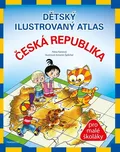 Dětský ilustrovaný atlas: Česká…