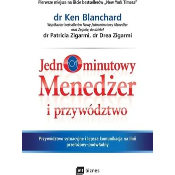 Jednominutowy menedżer i przywództwo - Ken Blanchard, Patricia Zigarmi, Drea Zigarmi