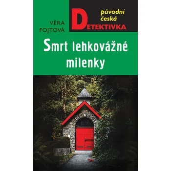 Smrt lehkovážné milenky - Věra Fojtová (2022, pevná)