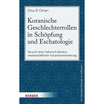 Koranische Geschlechterrollen in Schöpfung und Eschatologie - El Omari, Dina