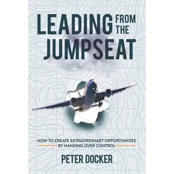 Leading from the Jumpseat - Simon Sinek, David Mead, Peter Docker [EN] (2021, Firma, Why Not Press)