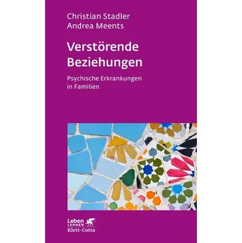 Verstörende Beziehungen (Leben Lernen, Bd. 325) - Stadler, Christian