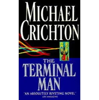 The Terminal Man - Michael Crichton