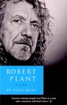 Robert Plant: A Life - Paul Rees [EN]…