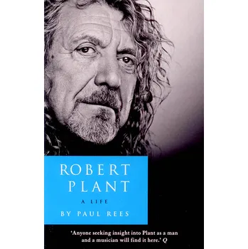 Robert Plant: A Life - Paul Rees [EN]…
