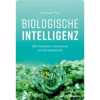 Biologische Intelligenz - Then, Christoph
