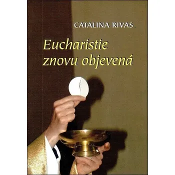 Duchovní literatura Eucharistie znovu objevená