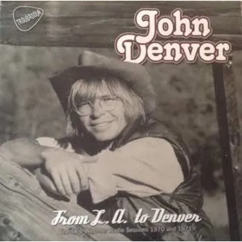 Zahraniční hudba 2CD John Denver: From L.A. To Denver - The Skip Weshner Radio Sessions 1970 And 1971 2018