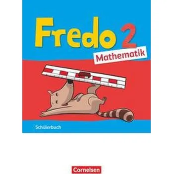 Cizí jazyk Fredo Mathematik 2. Schuljahr. Ausgabe A - Schülerbuch - Balins, Mechtilde