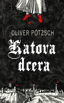 Katova dcera - Oliver Pötzsch (2022, brožovaná)