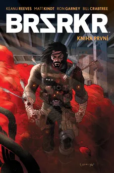 Komiks pro dospělé Brzrkr: Kniha první - Keanu Reeves a kol. (2022, pevná)
