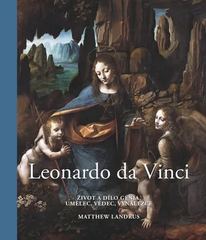 Literární biografie Leonardo da Vinci: Život a dílo génia, umělec, vědec, vynálezce - Matthew Landrus (2022, pevná)