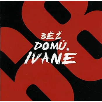 Hudba Různí interpreti: Běž domů, Ivane!