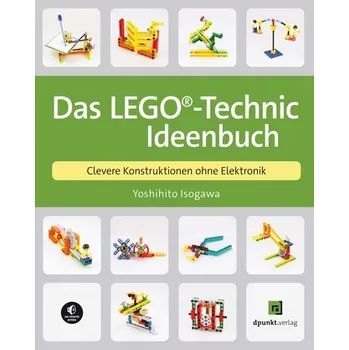 Das LEGO®-Technic-Ideenbuch - Isogawa, Yoshihito