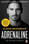 Adrenaline: My Untold Stories - Zlatan…