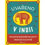 Uvařeno v Indii: Tradiční rodinné…