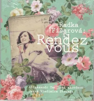 Česká hudba Rendez-Vous - Radka Fišarová [CD]