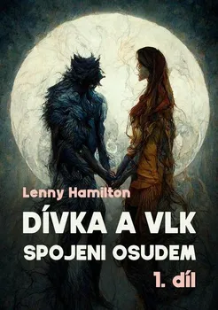 Kniha Dívka a vlk: Spojeni osudem: 1.díl - Lenny Hamilton (2022) [E-kniha]