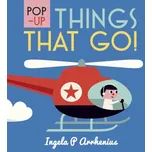 Pop-up: Things That Go! - Ingela P. Arrhenius [EN] (2018, pevná)