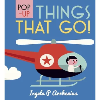 První čtění Pop-up: Things That Go! - Ingela P. Arrhenius [EN] (2018, pevná)