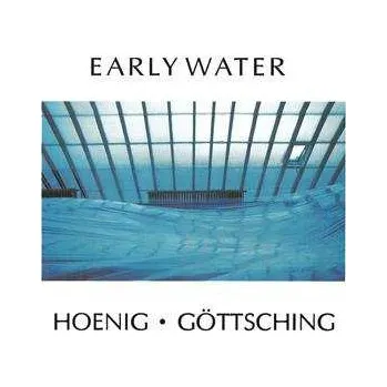 Zahraniční hudba LP Manuel Göttsching: Early Water 2023
