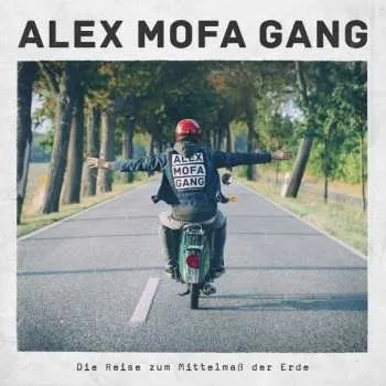 Zahraniční hudba CD Alex Mofa Gang: Die Reise Zum Mittelmaß Der Erde LTD 2021 Limited Edition