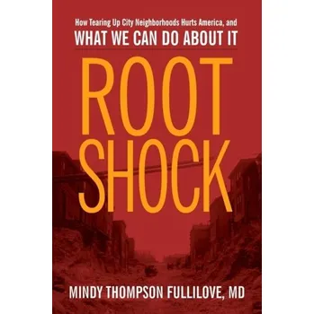 Root Shock - Fullilove, Mindy Thompson