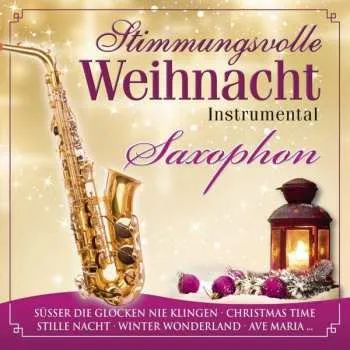 Zahraniční hudba CD Various: Stimmungsvolle Weihnacht 5: Saxophon 2013