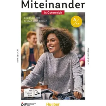 Německý jazyk Miteinander in Österreich - Deutsch für Alltag und Beruf A1.1, m. 1 Buch, m. 1 Beilage: Deutsch als Zweitsprache / Kurs- und Arbeitsbuch plus interaktive Version – Juliane Beck,Julia Braun-Podeschwa,Valeska Hagner,Andrea K. Heckert,Jutta Orth-Chambah,Fran