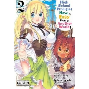 High School Prodigies Have It Easy Even in Another World!, Vol. 2 (manga) - Bovia, Brandon a Cook, Caleb a Yamada, Kotaro a Misora, Riku a Sacraneco, Sacraneco