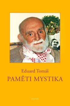 Paměti mystika - Tomáš Eduard (2022, vázaná)