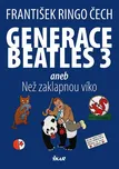 Generace Beatles 3 aneb Než zaklapnou…