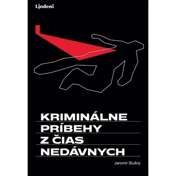 Kniha Kriminálne príbehy z čias nedávnych - Jaromír Slušný (E-Kniha)