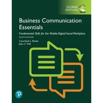 Populárně naučná literatura pro dospělé Business Communication Essentials: Fundamental Skills for the Mobile-Digital-Social Workplace, Global Edition - Thill, John V.; Bovee, Courtland L.