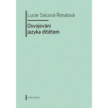 Kniha Osvojování jazyka dítětem - Lucie Saicová Římalová (E-Kniha)