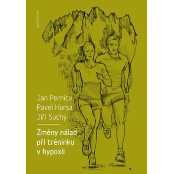 Kniha Změny nálad při tréninku v hypoxii - Pavel Harsa, Jan Pernica, Jiří Suchý (E-Kniha)