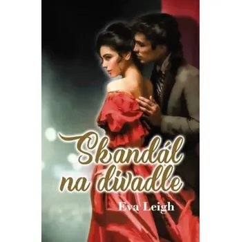 Skandál na divadle - Eva Leigh
