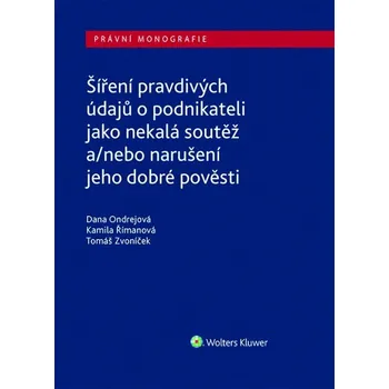 Šíření pravdivých údajů o podnikateli jako nekalá soutěž a/nebo narušení dobré pověsti