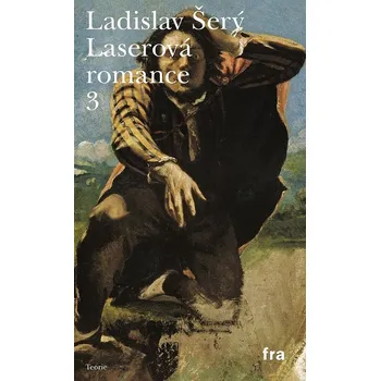 Kniha Laserová romance 3 - Ladislav Šerý (E-Kniha)