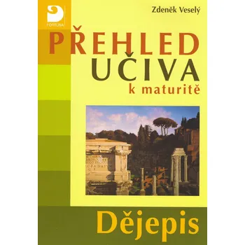 Dějepis- Přehled učiva k maturitě- Dějepis