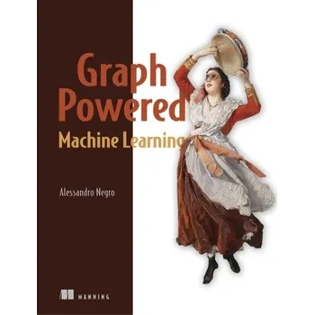 Technika Graph-Powered Machine Learning - Negro, Alessandro