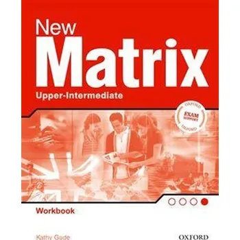 Anglický jazyk New Matrix Upper Intermediate Workbook International Edition - Kathy Gude
