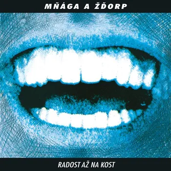 Česká hudba Mňága a Žďorp : Radost až na kost (30th Anniversary) / Remastered LP